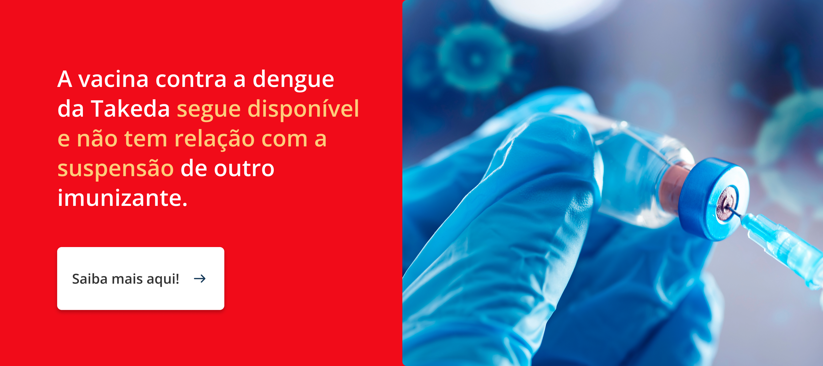 Banner Vacina Takeda não tem relação com a suspensão